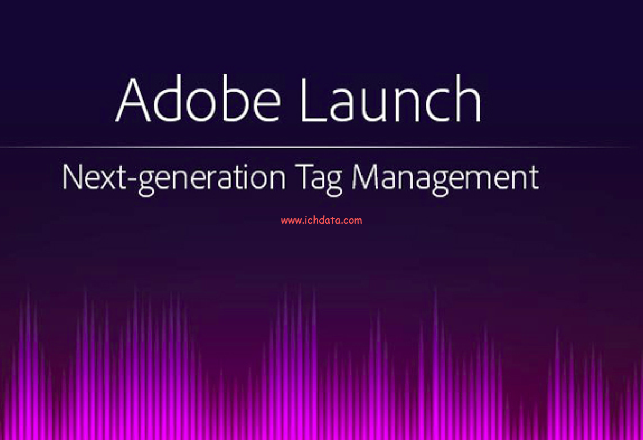1.4 、Adobe Launch的发展历史